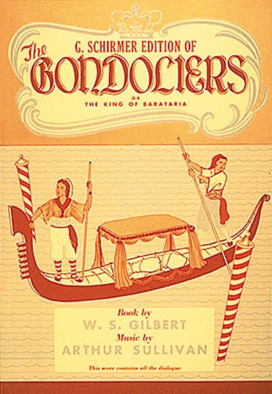 Gilbert & Sullivan - The Gondoliers Vocal Score, English Only, 288 Pages, Publisher: G. Schirmer, Inc.