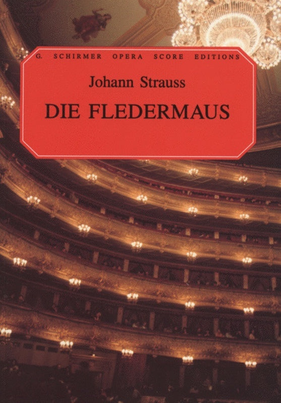 Schirmer - Strauss - Die Fledermaus Vocal Score