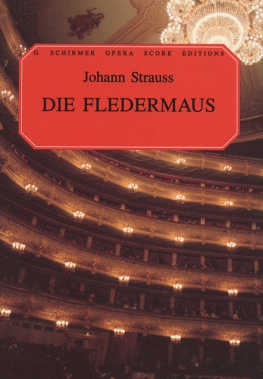 Schirmer - Strauss - Die Fledermaus Vocal Score