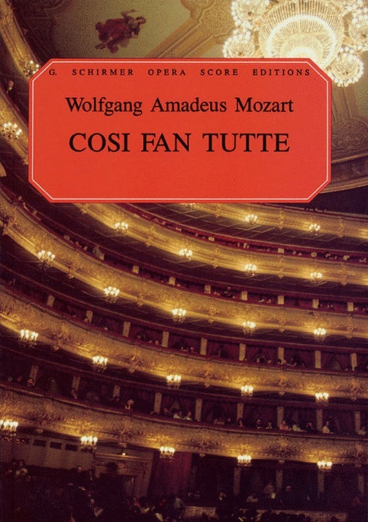 Schirmer - Mozart - Cosi Fan Tutte Vocal Score