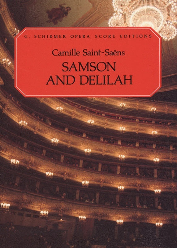 Schirmer - Saint-Saens  - Samson Anddelilah Vocal Score