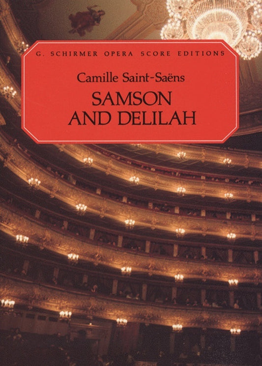 Schirmer - Saint-Saens  - Samson Anddelilah Vocal Score