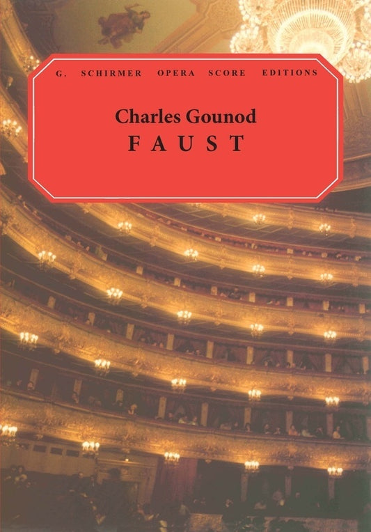 Schirmer - Gounod - Faust Vocal Score