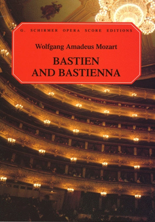 Schirmer - Mozart - Bastien And Bastienne Vocal Score