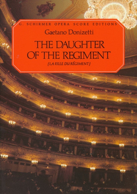 Schirmer - Donizetti - The Daughter Of The Regiment Vocal Score