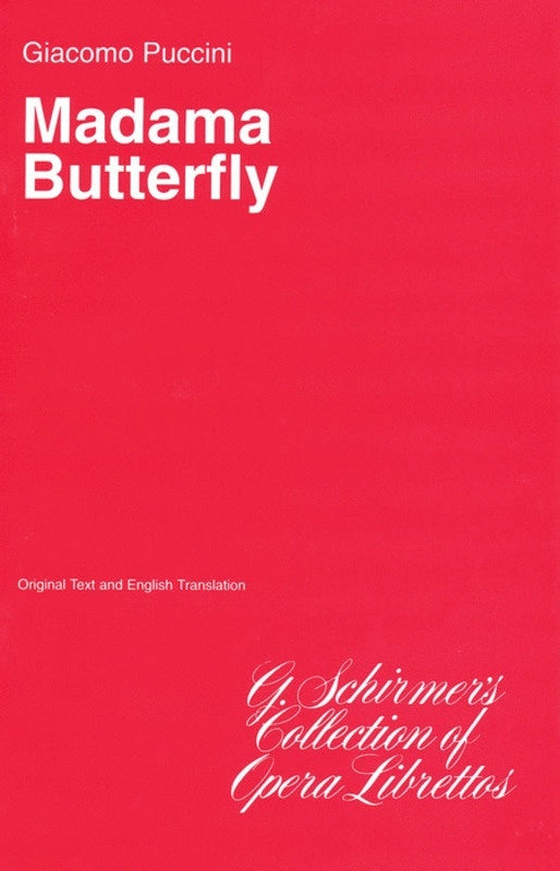 Schirmer - Puccini - Madama Butterfly Libretto