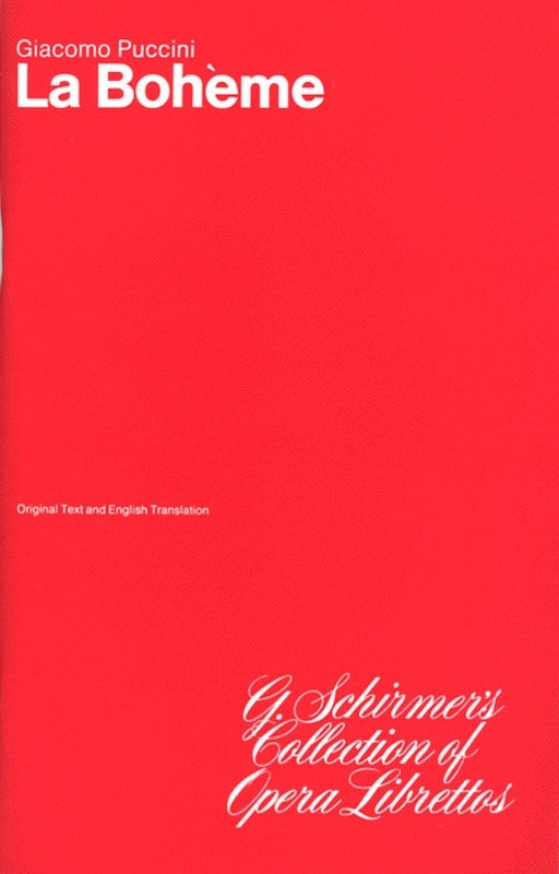 Schirmer - Puccini - La Boheme Libretto