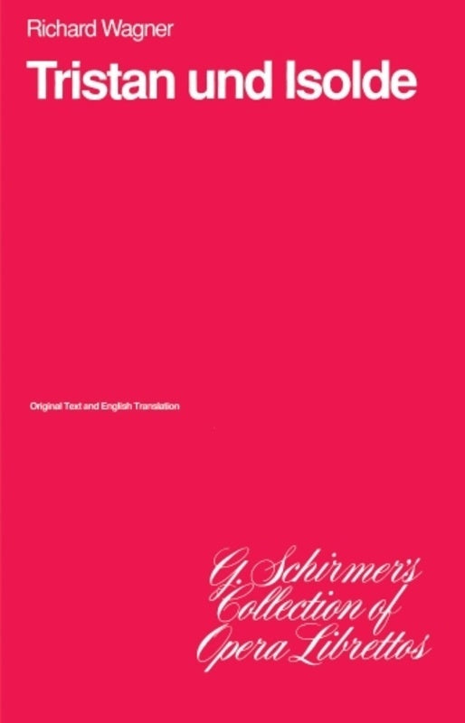 Wagner - Tristan Und Isolde Libretto Eng/Ger Softcover Book