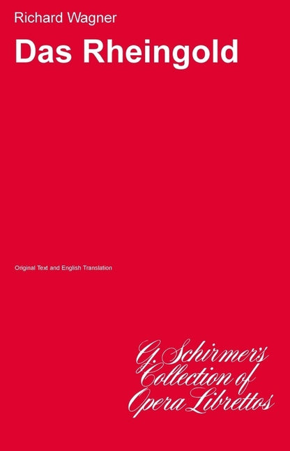 Schirmer - Wagner - Das Rheingold Libretto — view 2
