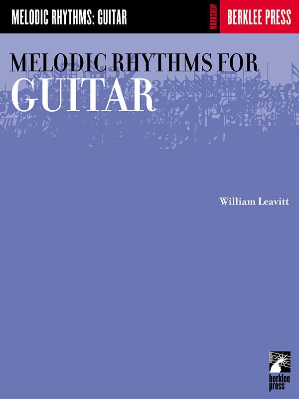 Melodic Rhythms for Guitar (Berklee Methods)