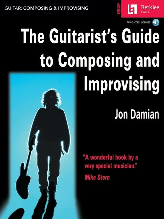 The Guitarist's Guide to Composing & Improvising — Book & Online Audio (Berklee Guide)