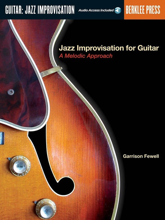 Jazz Improvisation for Guitar: Melodic Approach — Book & Online Audio (Berklee Press)