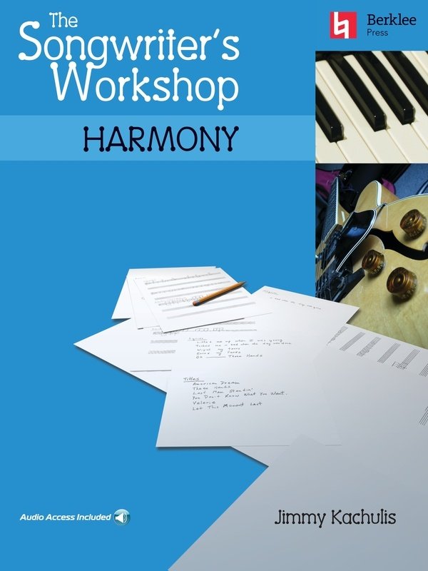 The Songwriter's Workshop: Harmony — Book & Online Audio (Berklee Press)