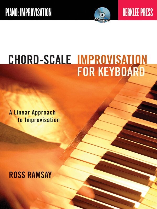Chord Scale Improvisation for Keyboard — Book & CD-ROM (Berklee Guide)