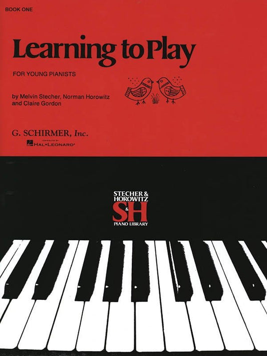 Learning to Play Book 1 for Piano by G. Schirmer, Inc. - 32 Pages