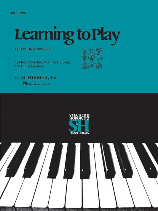 Learning to Play Book 2 Piano by G. Schirmer, Inc. - 32 Pages
