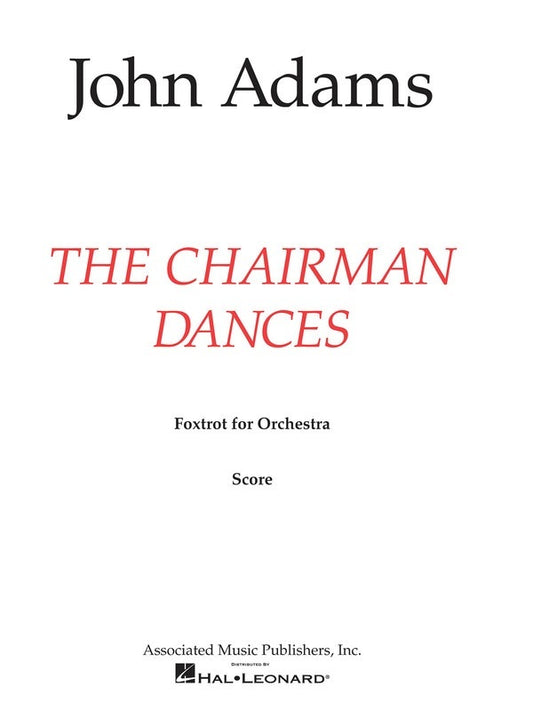 Adams - The Chairman Dances Orchestra Full Score