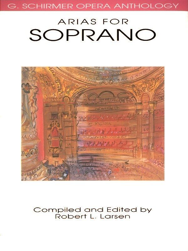 Arias for Soprano Ed Larsen G. Schirmer Opera Anthology Voice 208 Pages