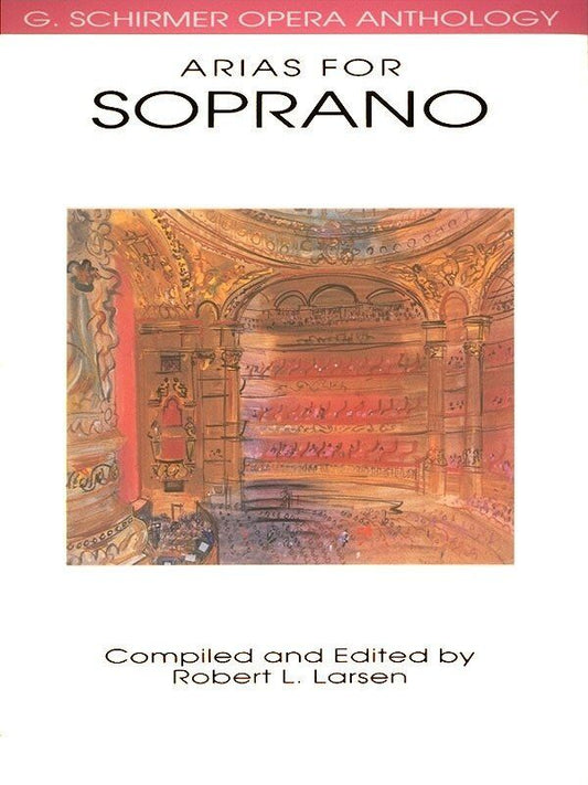 Arias for Soprano Ed Larsen G. Schirmer Opera Anthology Voice 208 Pages