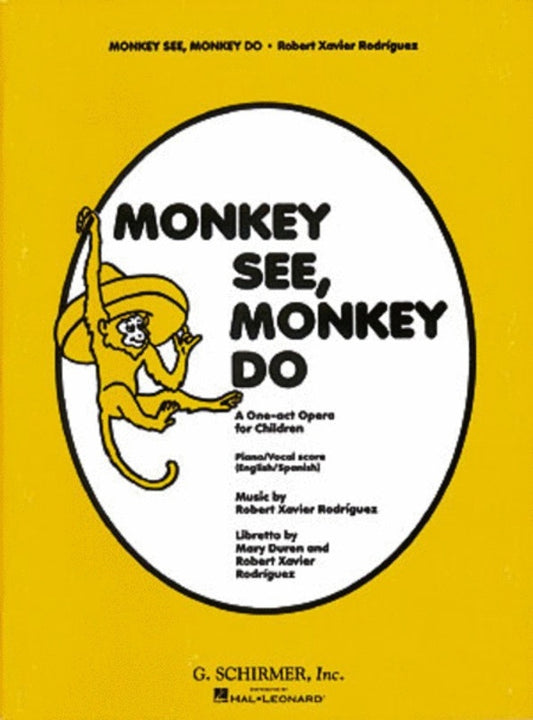 Schirmer - Rodriguez - Monkey See Monkey Do Vocal Score