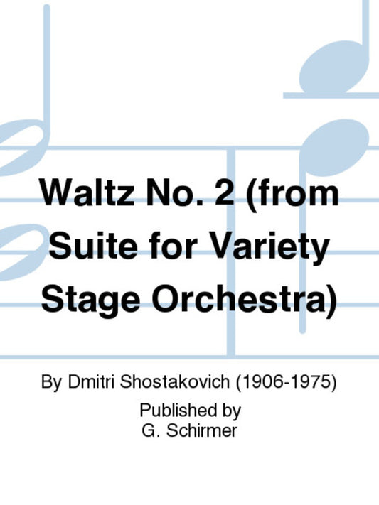 Schirmer - Waltz No 2 From Suite For Variety Stage Orch Score