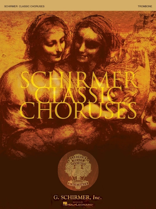 Schirmer Classic Choruses Trombone Book