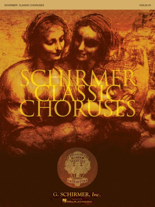 Schirmer Classic Choruses Violin I/Ii