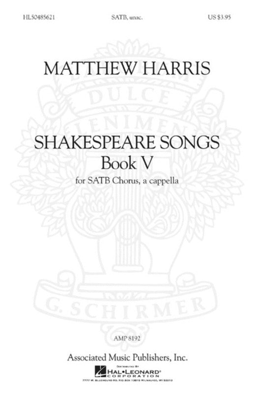 Schirmer - Harris - Shakespeare Songs Book 5 SATB A Cappella