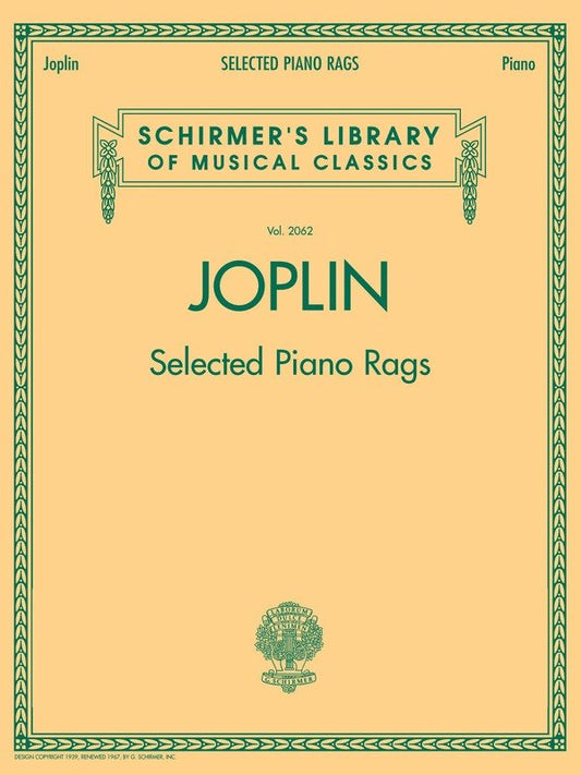 Selected Piano Rags by Joplin - Schirmer's Library of Musical Classics, 64 Pages, Piano Solo