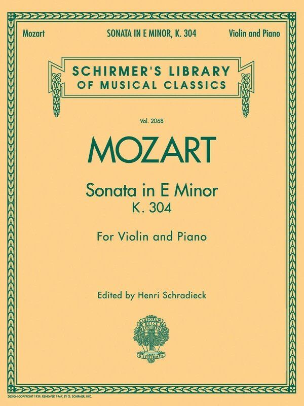 Mozart Sonata in E Minor K 304 for Violin and Piano, 16 Pages, Published by G. Schirmer, Inc.