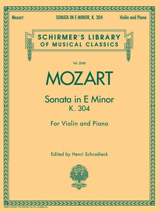 Mozart Sonata in E Minor K 304 for Violin and Piano, 16 Pages, Published by G. Schirmer, Inc.