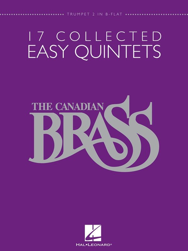 Canadian Brass 17 Collected Easy Quintets — Trumpet 2 (Hal Leonard)