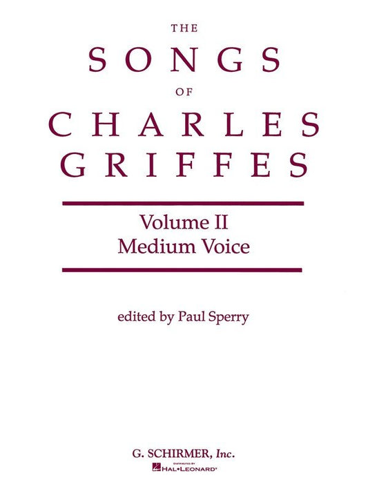 Schirmer - Songs Of Charles Griffes Vol 2 Medium Voice