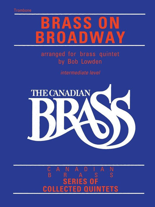 Canadian Brass: Brass on Broadway — Trombone, Brass Quintet (Canadian Brass)