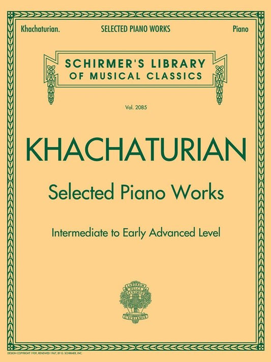 Khachaturian Selected Piano Works for Intermediate to Early Advanced Pianists - 64 Pages