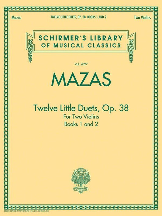 Mazas - Twelve Little Duets for Two Violins Op. 38, Combined Edition, Schirmer's Library of Musical Classics, 36 Pages