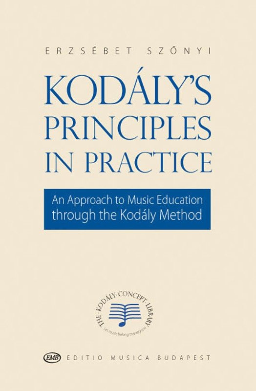 Kodaly's Principles in Practice (Editio Musica Budapest)
