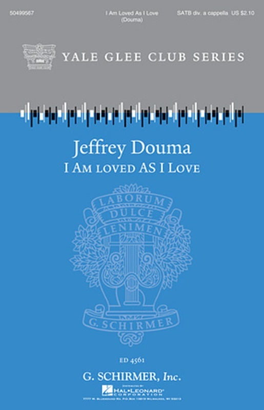 I Am Loved As I Love SATB Divisi A Cappella
