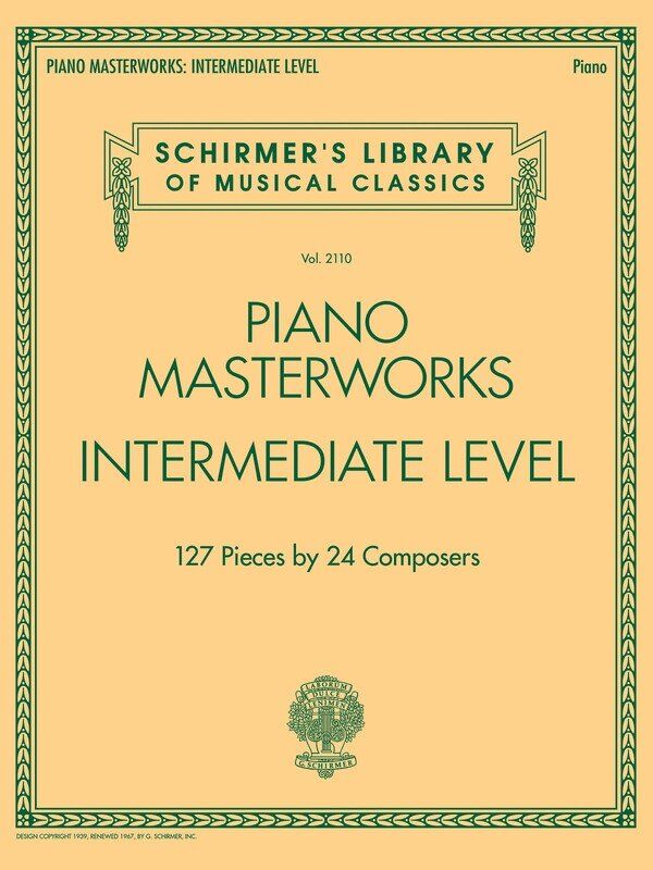 Piano Masterworks Intermediate Level by G. Schirmer, Inc., 208 Pages, Schirmer's Library of Musical Classics