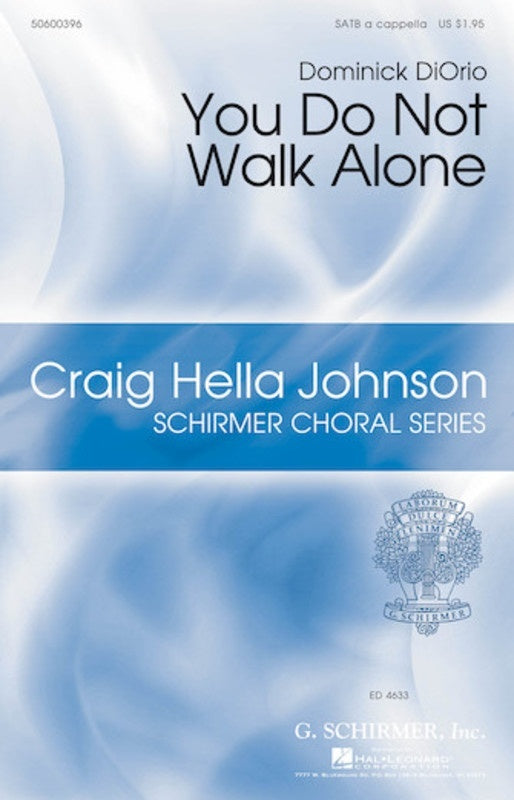 You Do Not Walk Alone SATB A Cappella