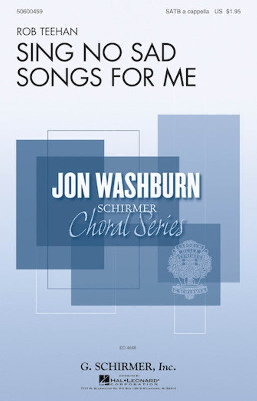 Sing No Sad Songs For Me SATB A Cappella