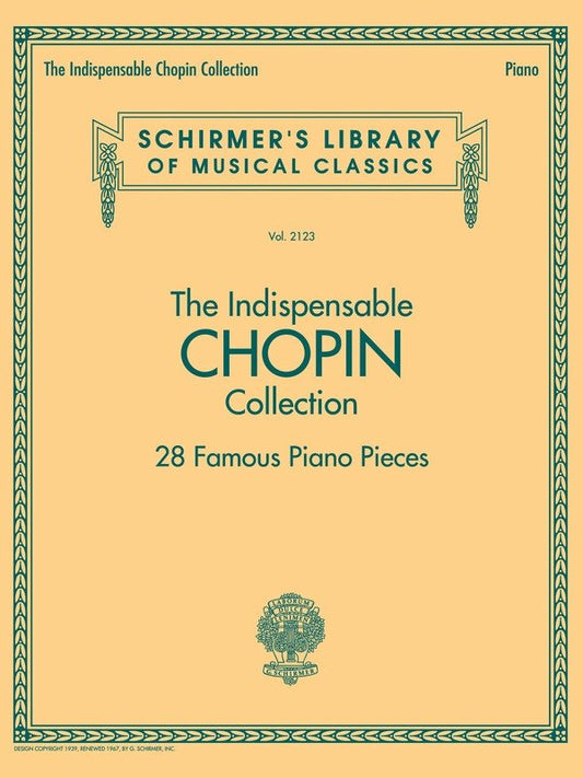 Indispensable Chopin Collection: 28 Famous Piano Pieces by G. Schirmer, Inc. - 96 Pages, Schirmer's Library of Musical Classics