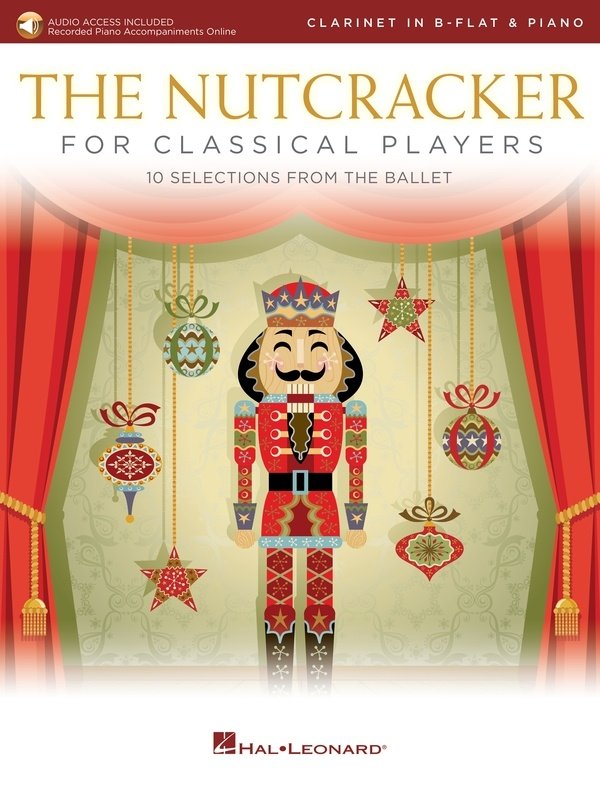 The Nutcracker for Classical Players - Clarinet and Piano, Hal Leonard, 64 pages, Woodwind, Arrangements for solo instrument and piano.