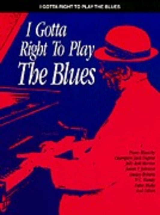 I Gotta Right To Play The Blues Piano