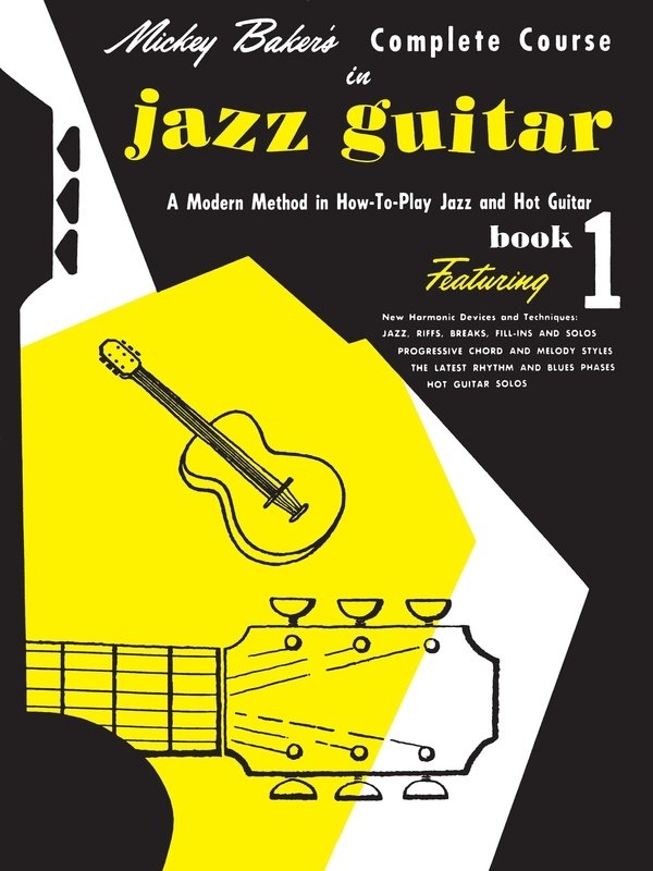 Mickey Baker's Complete Course in Jazz Guitar, Book 1 (Ashley Publications Inc.)