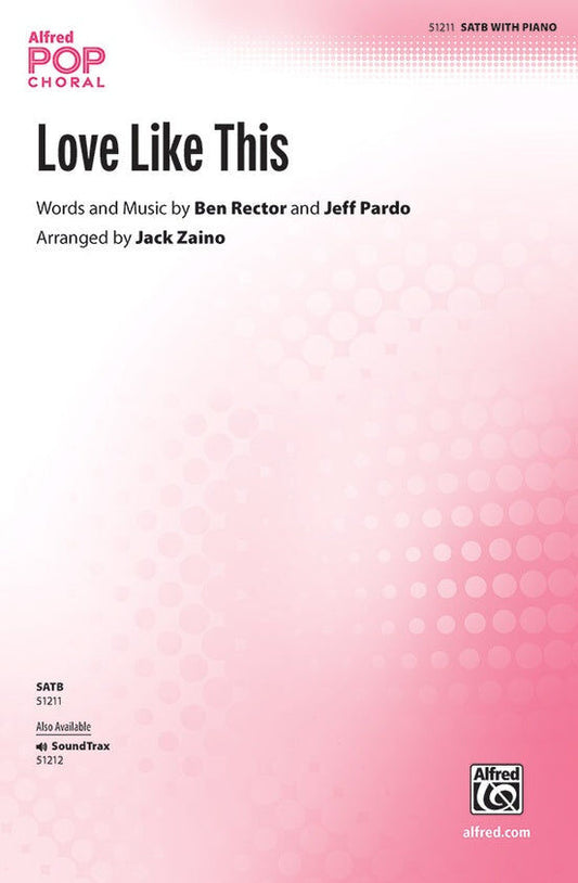 Love Like This SATB Choral Sheet Music