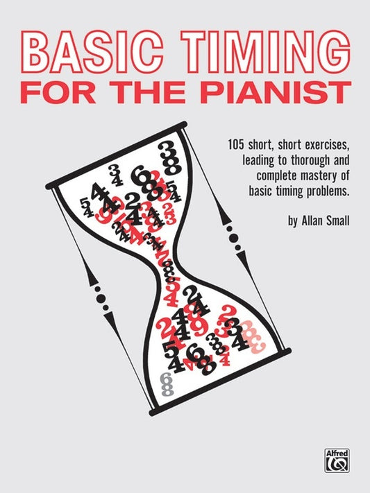 Basic Timing for the Pianist - Piano Sheet Music with 105 Exercises