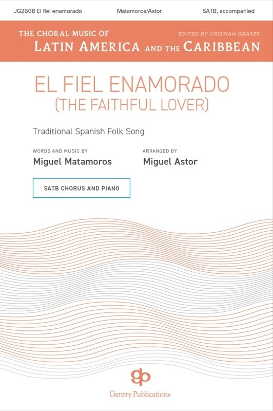 El Fiel Enamorado (The Faithful Lover) Satb Divisi Octavo