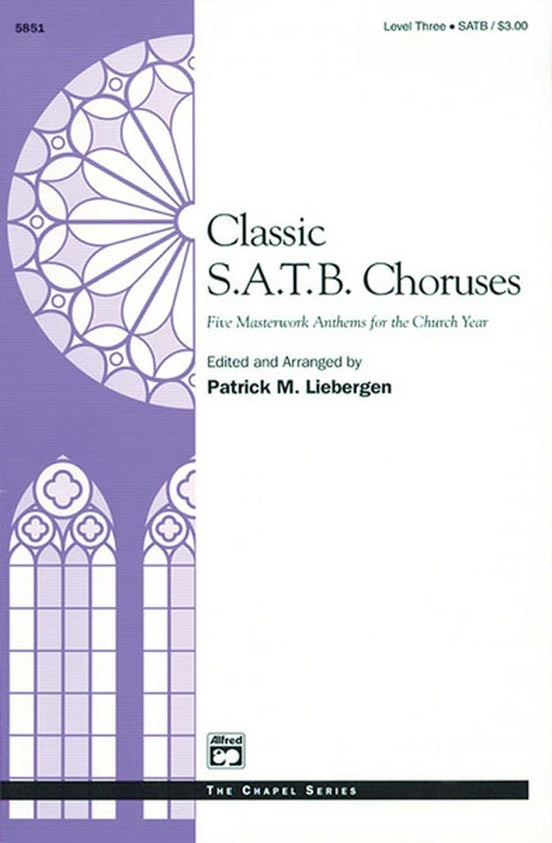Classic SATB Choruses Arr Lieberger