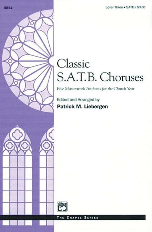 Classic SATB Choruses Arr Lieberger